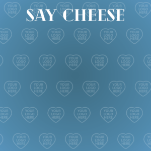Say Cheese